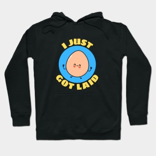 I Just Got Laid | Cute Egg Pun Hoodie